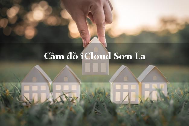Vay tiền qua Icloud Sơn La – Xua tan ác mộng tài chính mùa dịch Vay tiền qua Icloud Sơn La – Xua tan ác mộng tài chính mùa dịch