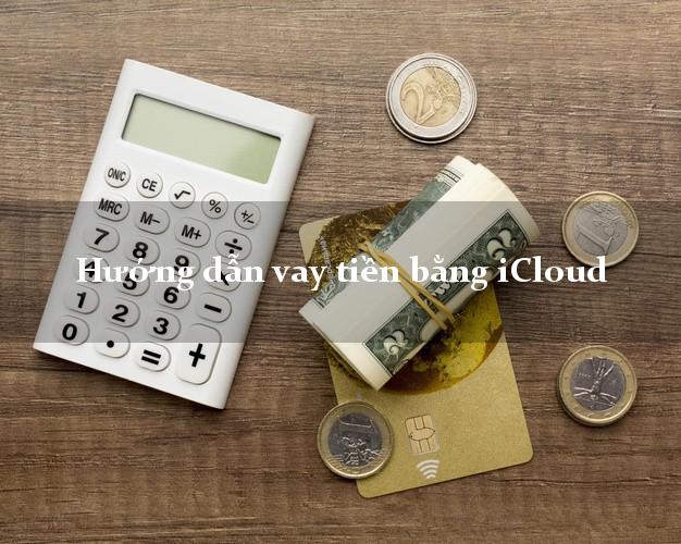 Hỗ trợ tài chính kiểu mới – Cầm icloud Kon Tum